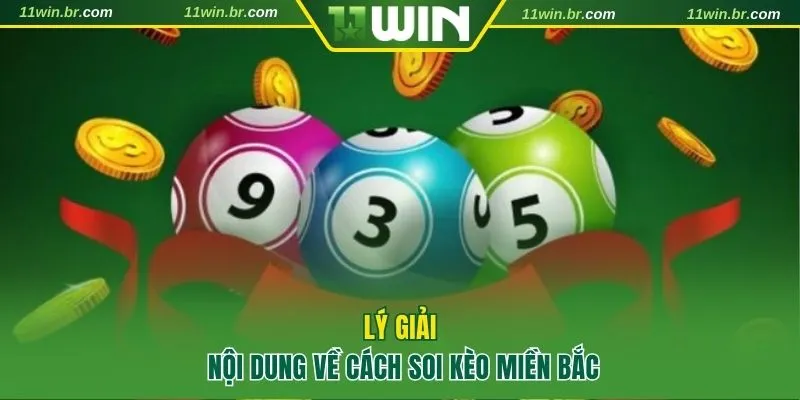 Lý giải nội dung về cách soi kèo miền Bắc