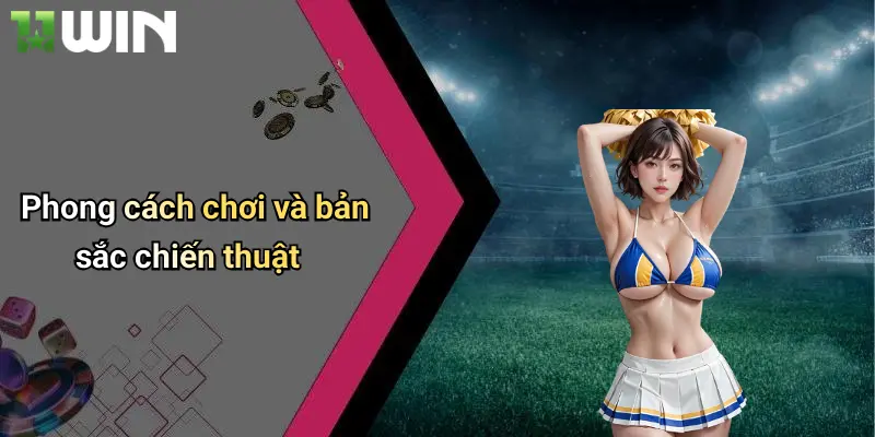 Câu Lạc Bộ Bóng Đá Nổi Tiếng: Khám Phá Sức Hấp Dẫn Và Tinh Hoa Sân Cỏ 4 Phong cách chơi và bản sắc chiến thuật